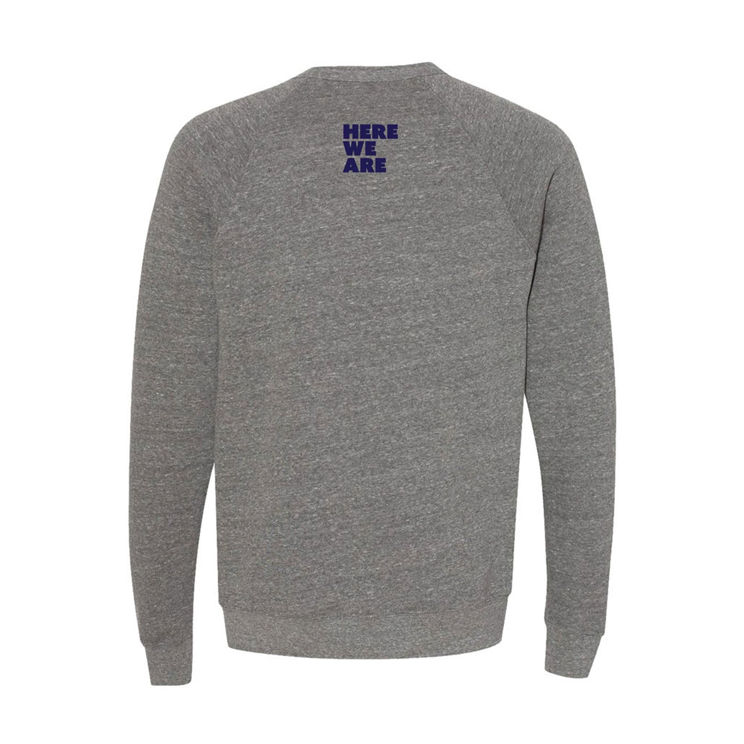 HERE WE ARE Logo Crewneck