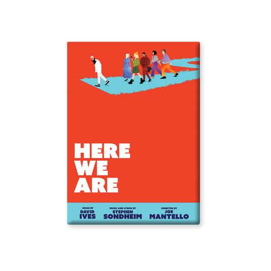 HERE WE ARE Logo Button Magnet