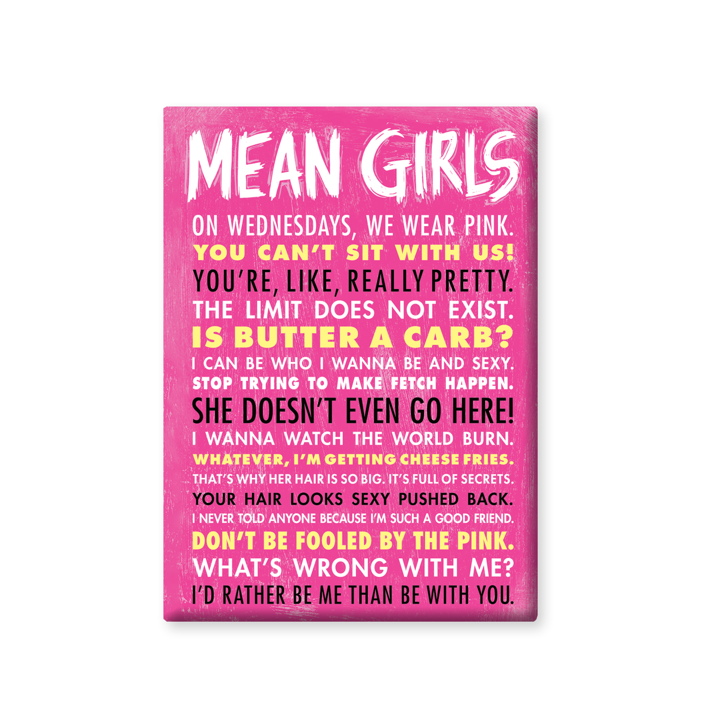 MEAN GIRLS Quotes Button Magnet