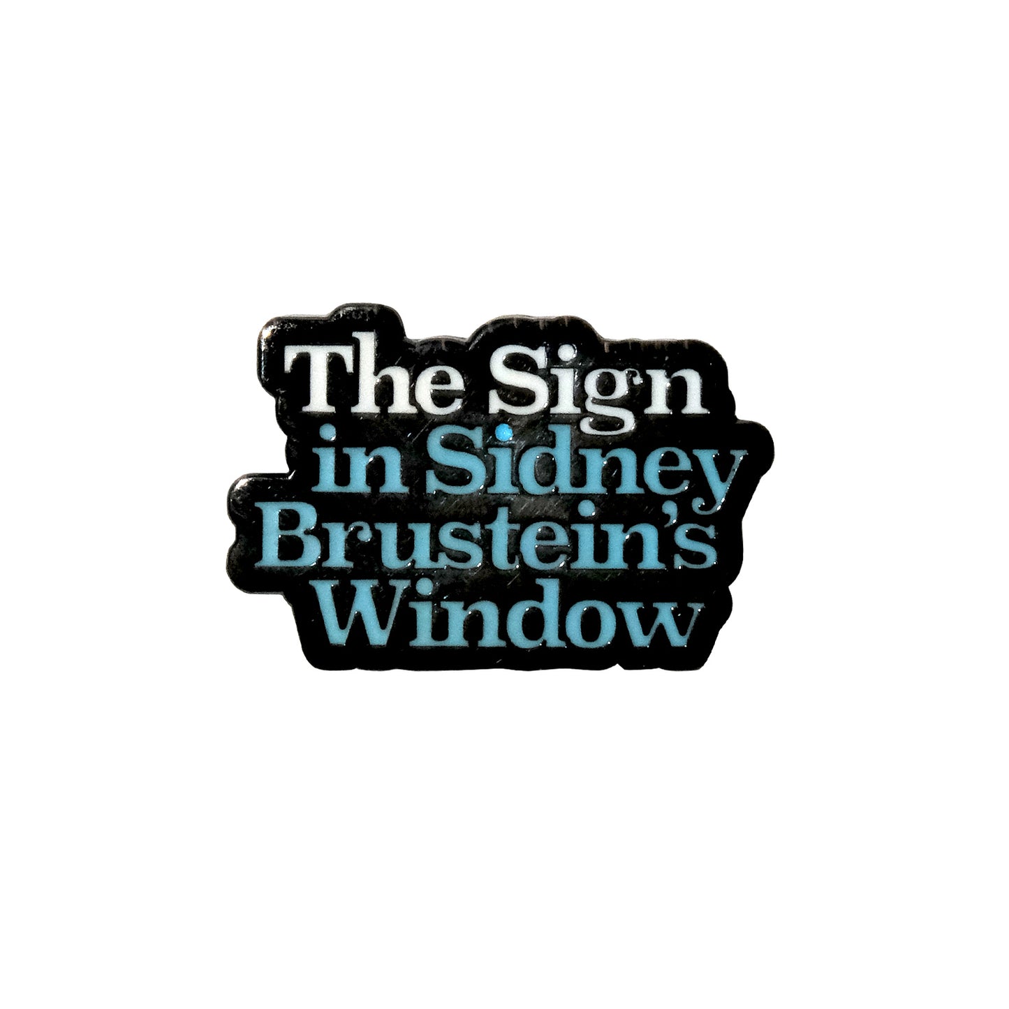 The Sign in Sidney Brustein's Window Logo Enamel Pin