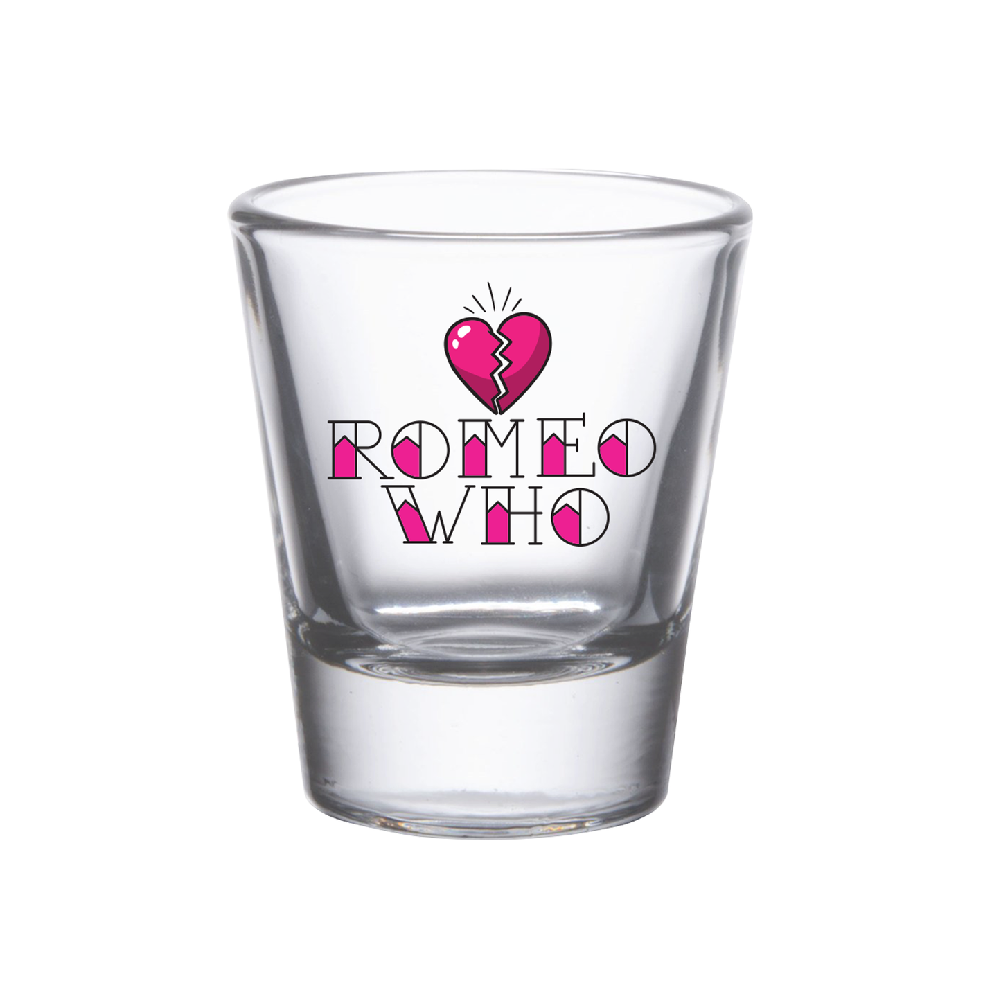 & Juliet Romeo Who Shot Glass