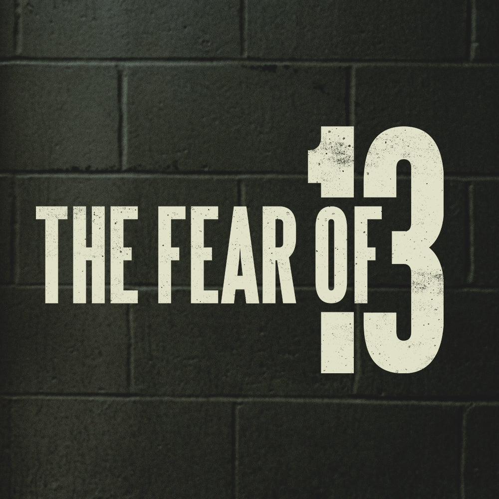 The Fear of 13