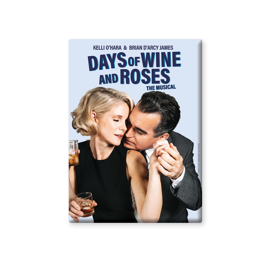 DAYS OF WINE AND ROSES Photo Button Magnet