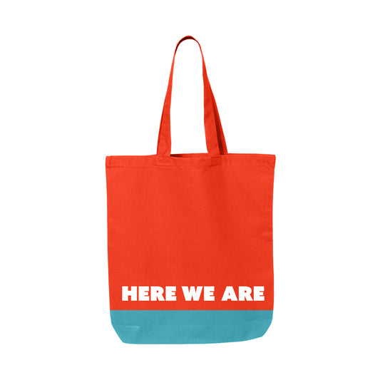 HERE WE ARE Tote