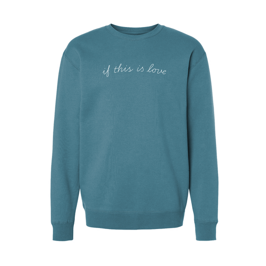 THE NOTEBOOK If This Is Love Crewneck