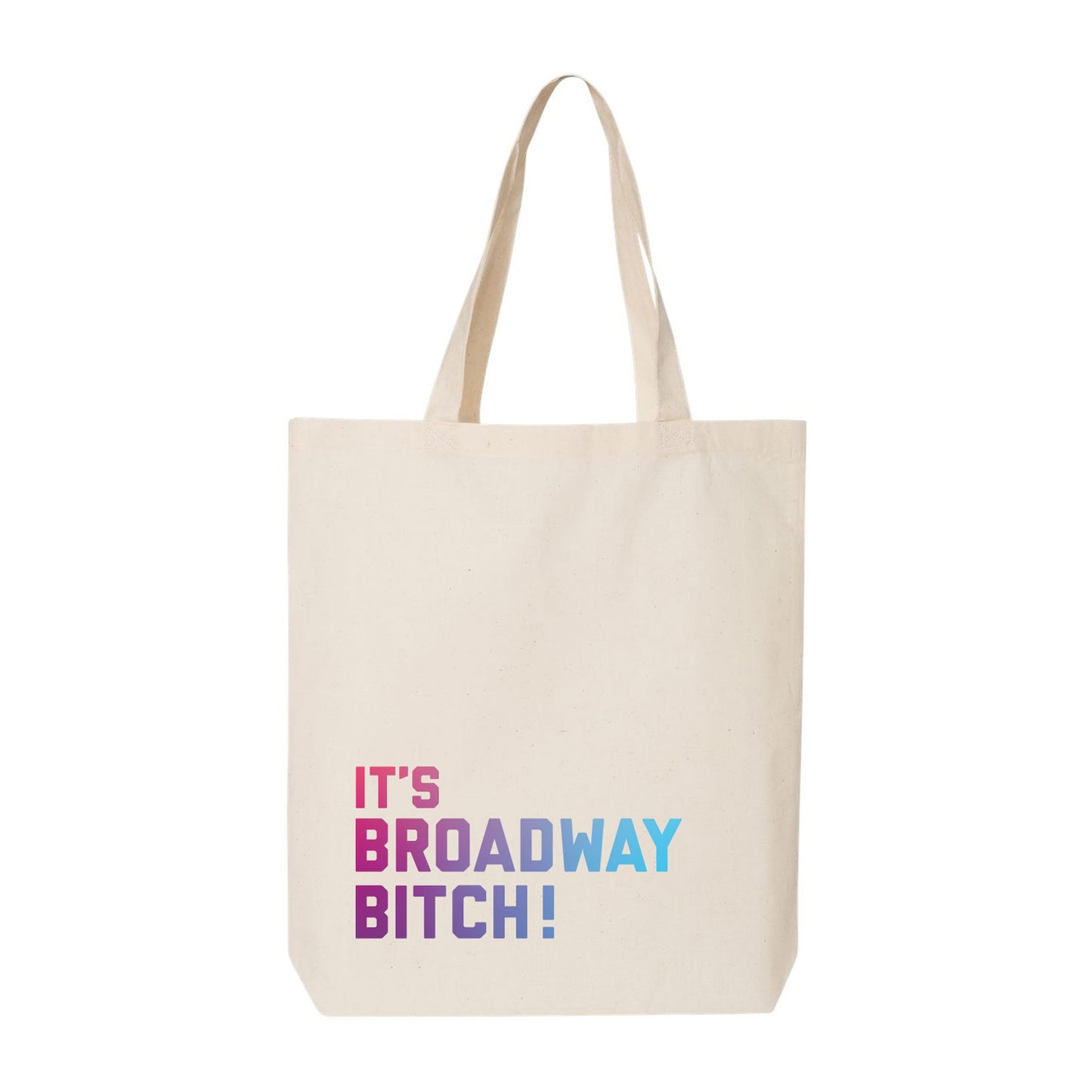Once Upon A One More Time "It's Broadway Bitch"  Logo Tote
