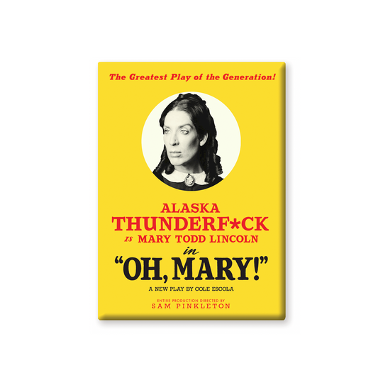 OH MARY! Alaska Button Magnet