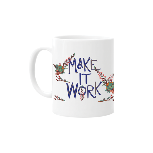 REAL WOMEN HAVE CURVES Make It Work Mug