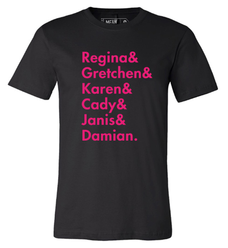 MEAN GIRLS Names Tee